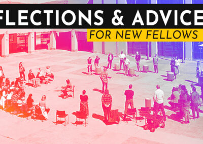 Reflections and Advice for New Fellows