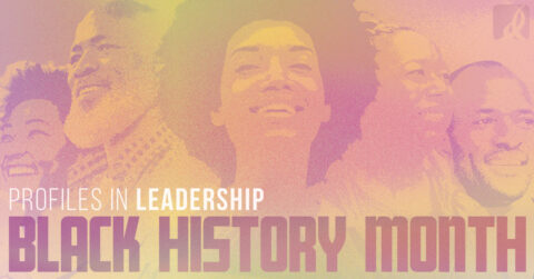 Profiles in Leadership | Celebrating Black History Month