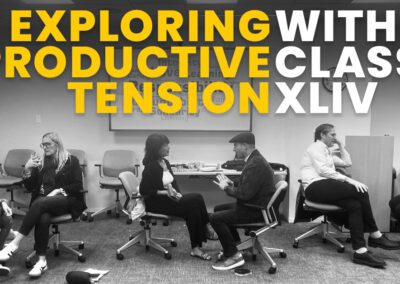 Exploring Productive Tension with Class XLIV