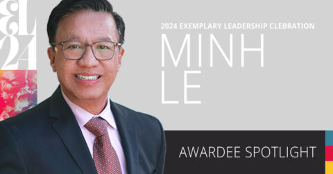 Exemplary Leadership Spotlight: Minh Le