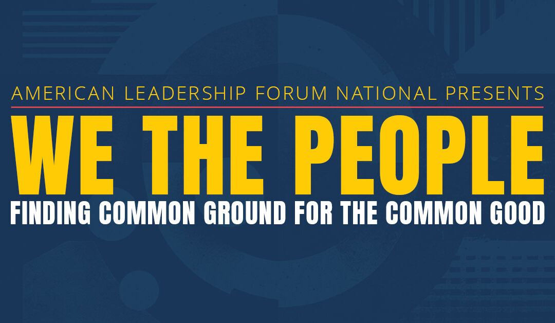 EVENT SPOTLIGHT | We The People: Finding Common Ground for the Common Good