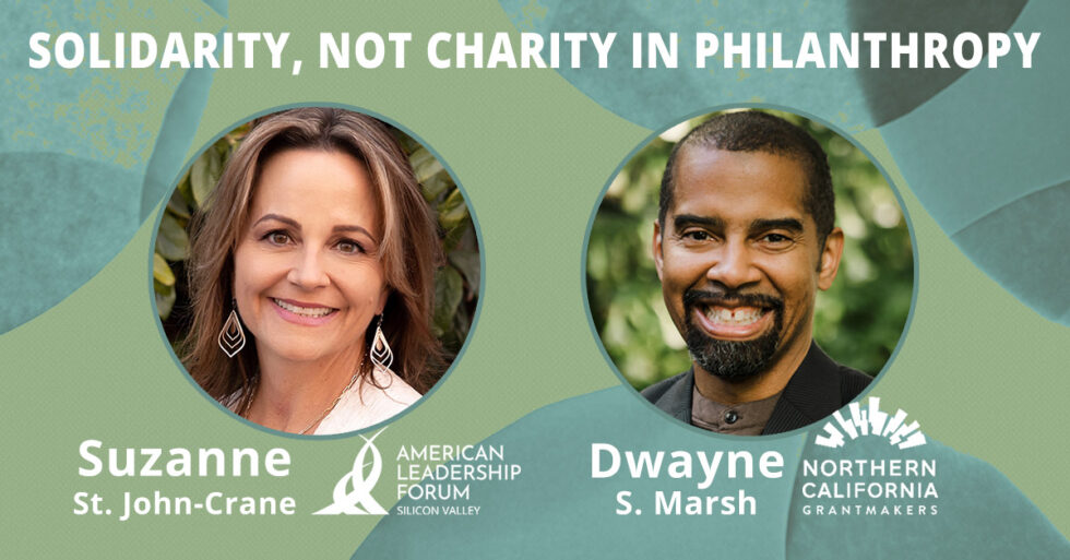 Solidarity, Not Charity In Philanthropy | American Leadership Forum ...